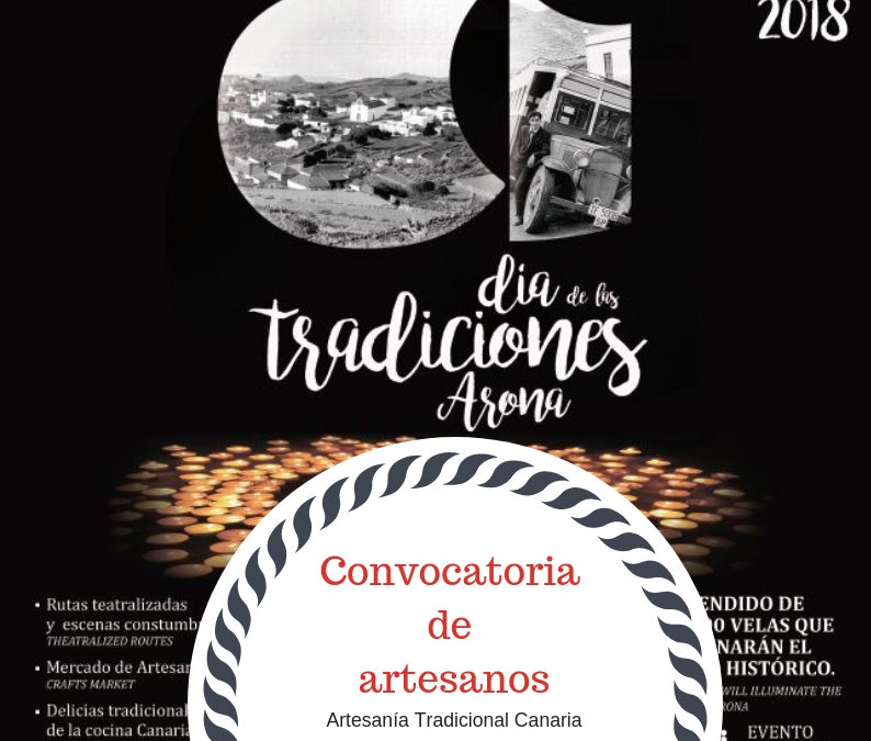 Convocatoria de Artesanos. La Ranilla Espacios presente de nuevo en el Día de las Tradiciones de Arona el próximo 6 de Octubre 2018.