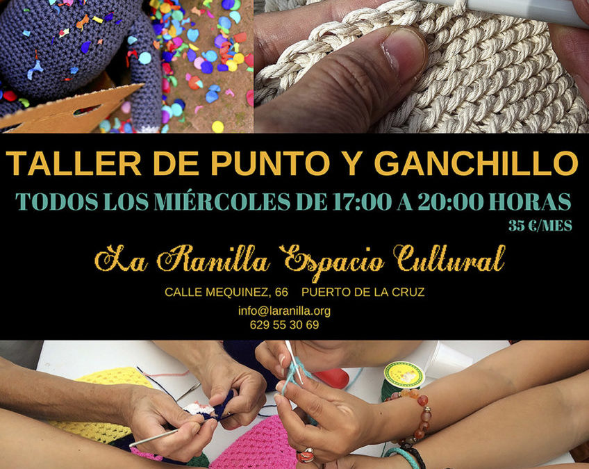 Taller de punto y ganchillo en La Ranilla Espacio Cultural todos los miércoles de 17 a 20 horas